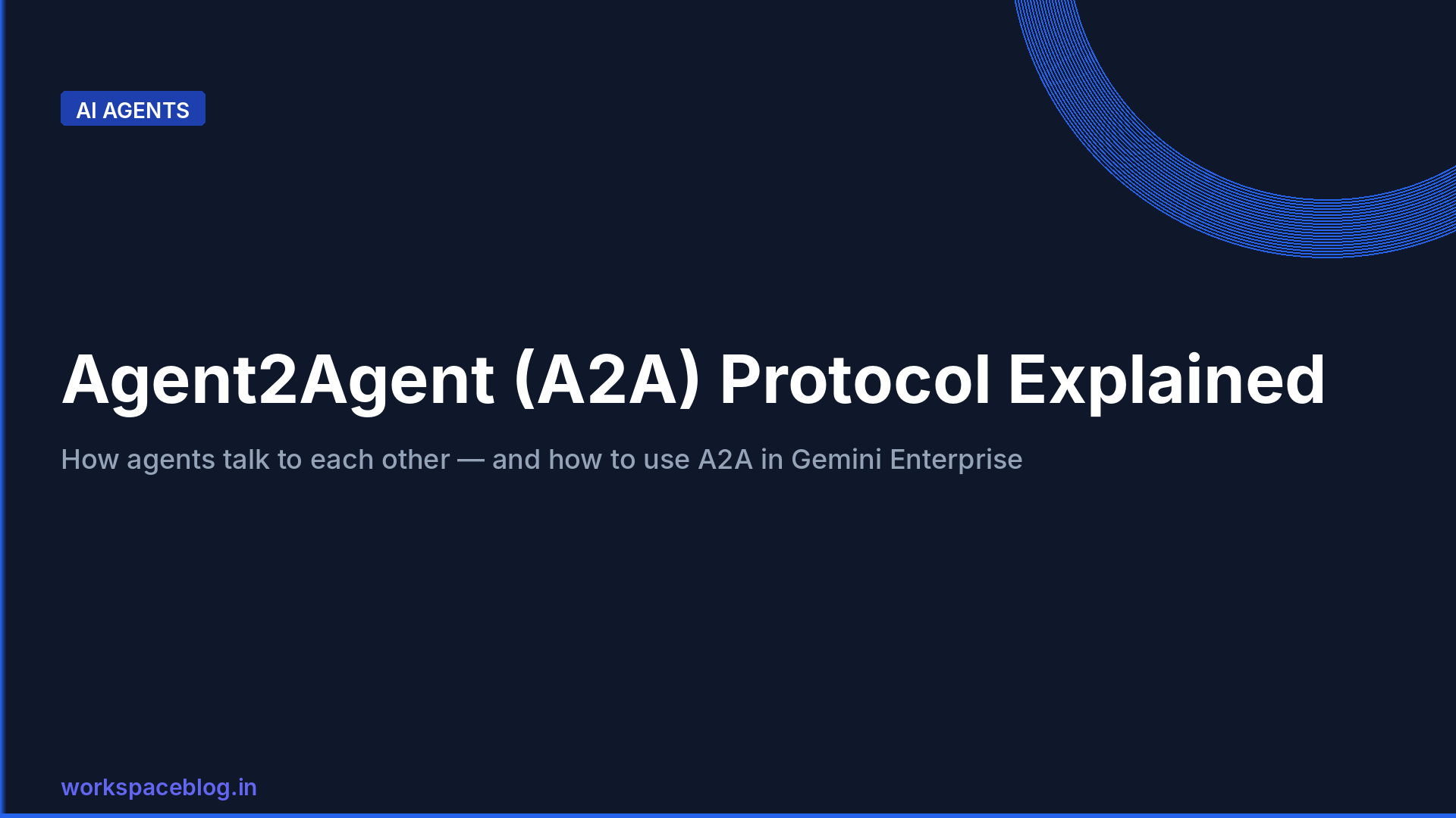 Agent2Agent (A2A) Protocol Explained: How AI Agents Talk to Each Other and How to Use A2A in Gemini Enterprise