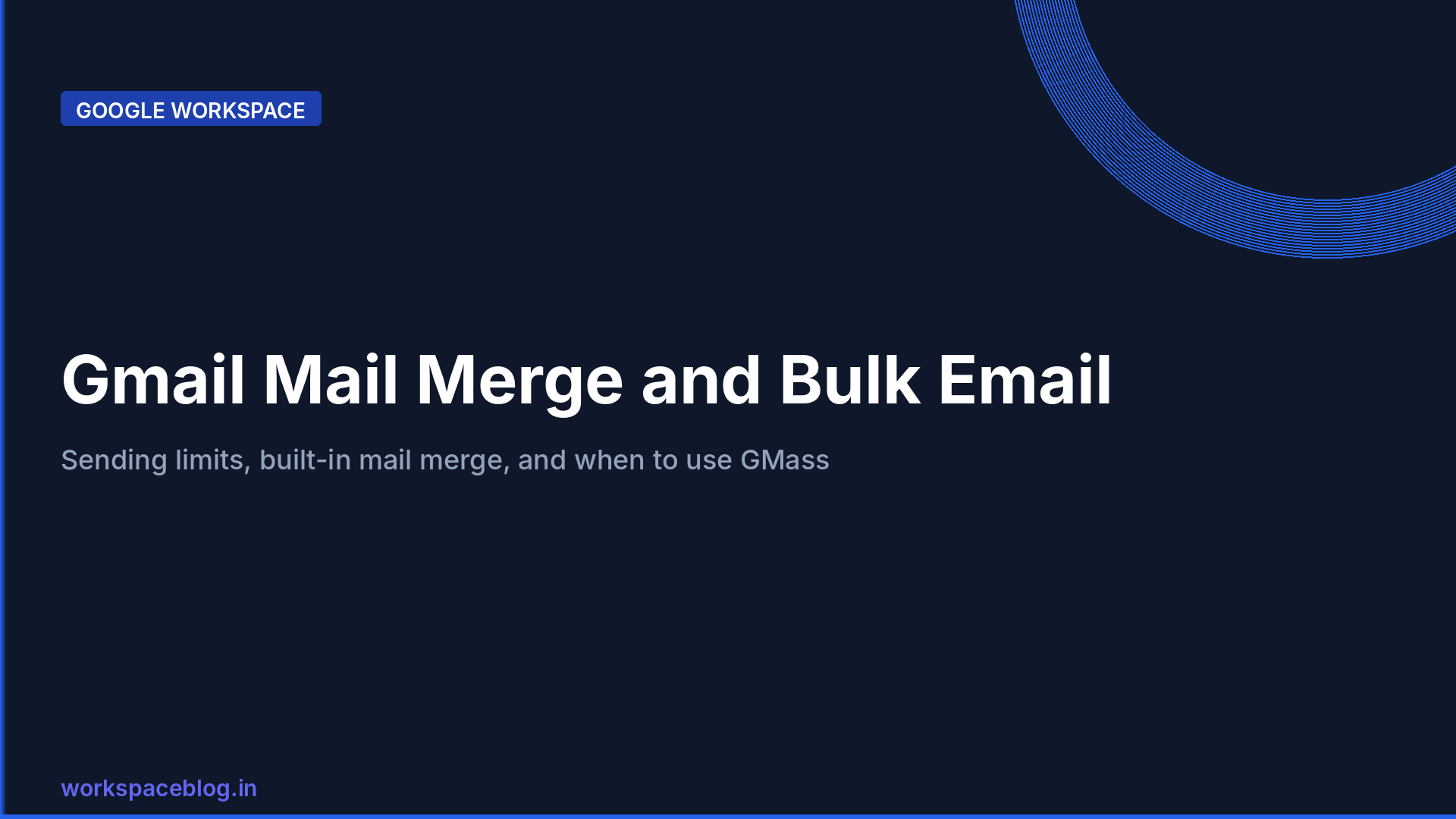 Gmail Mail Merge and Bulk Email From Google Workspace: Limits, Native Mail Merge, and GMass